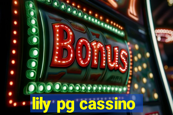 lily pg cassino